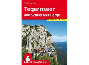 9783763347360 - Tegernseer und Schlierseer Berge - Heinrich Bauregger Kartoniert (TB)