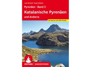 9783763347810 - Pyrenäen Band 3 Katalanische Pyrenäen und Andorra - Roger Büdeler Axel Windolf Kartoniert (TB)