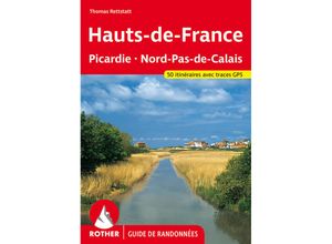 9783763349517 - Rother Guide de randonnées   Hauts-de-France (Guide de randonnées) - Thomas Rettstatt Kartoniert (TB)