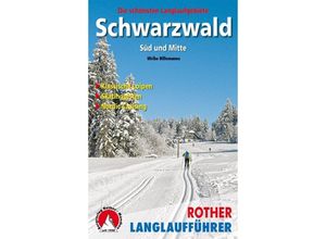 9783763358038 - Rother Langlaufführer   Rother Langlaufführer Schwarzwald Süd und Mitte - Ulrike Hillemanns Kartoniert (TB)