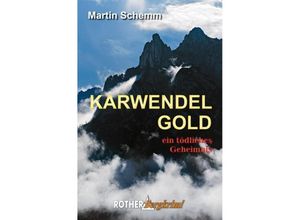 9783763370689 - Rother Bergkrimi   Karwendelgold - Martin Schemm Kartoniert (TB)