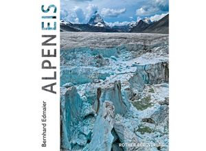 9783763370757 - Bildband   AlpenEis - Bernhard Edmaier Angelika Jung-Hüttl Gebunden