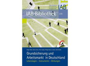 9783763941261 - Grundsicherung und Arbeitsmarkt in Deutschland - Martin Dietz Peter Kupka Holk Stobbe Holger Bähr Kartoniert (TB)