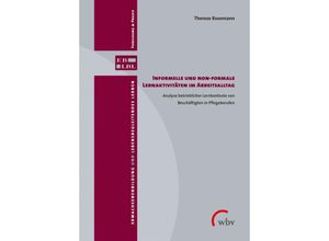 9783763971411 - Erwachsenenbildung und lebensbegleitendes Lernen - Forschung & Praxis   Informelle und non-formale Lernaktivitäten im Arbeitsalltag - Therese Rosemann Kartoniert (TB)