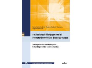 9783763972586 - Betriebliches Bildungspersonal als Promotor beruflicher Bildungsprozesse Taschenbuch