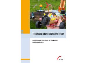 9783763972630 - Technik spielend (kennen)lernen Taschenbuch