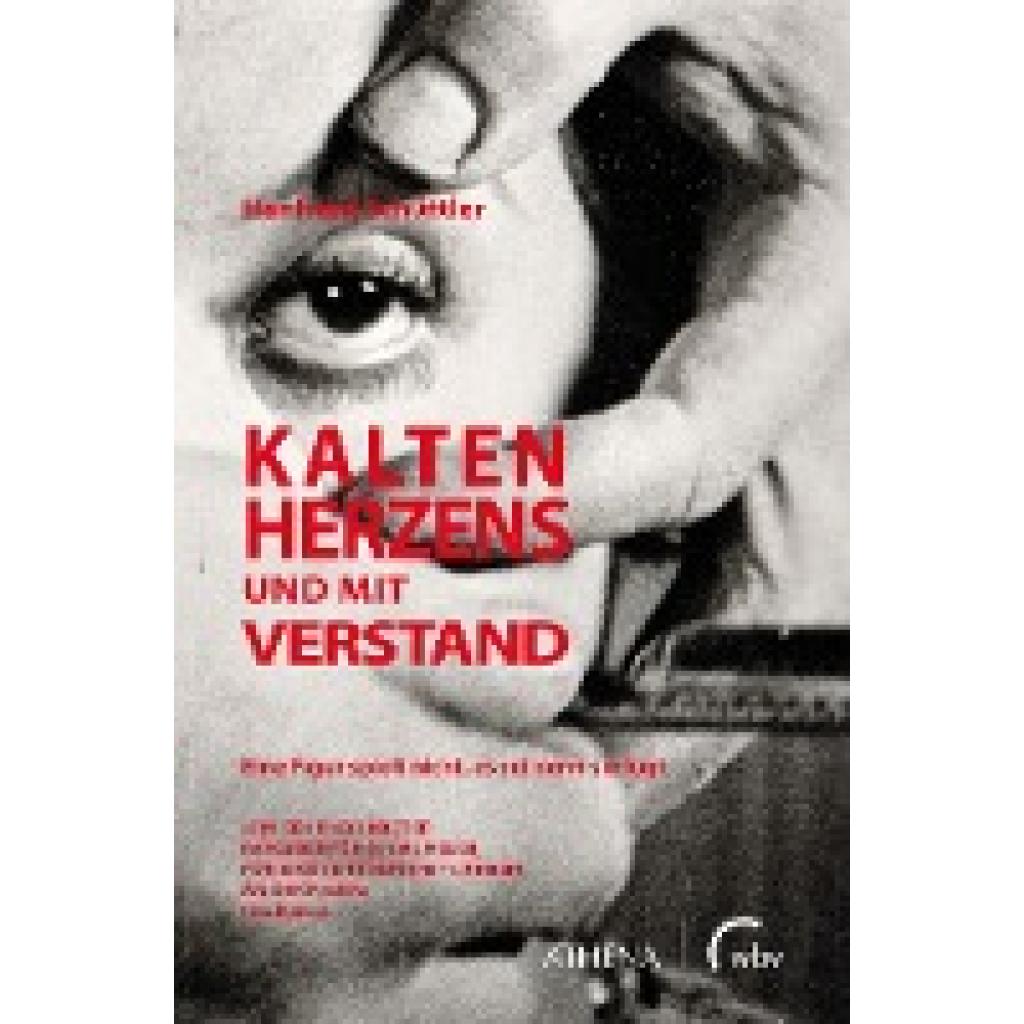 9783763973217 - Kalten Herzens und mit Verstand - Hanfried Schüttler Kartoniert (TB) 9783763973217 - Kalten Herzens und mit Verstand - Hanfried Schüttler Kartoniert (TB)