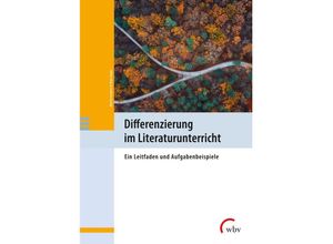 9783763973521 - Differenzierung im Literaturunterricht - Martin Leubner Anja Saupe Taschenbuch