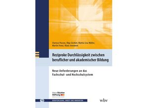 9783763973965 - Reziproke Durchlässigkeit zwischen beruflicher und akademischer Bildung - Clarissa Pascoe Olga Zechiel Mattia Lisa Müller Martin Frenz Klaus Jenewein Taschenbuch