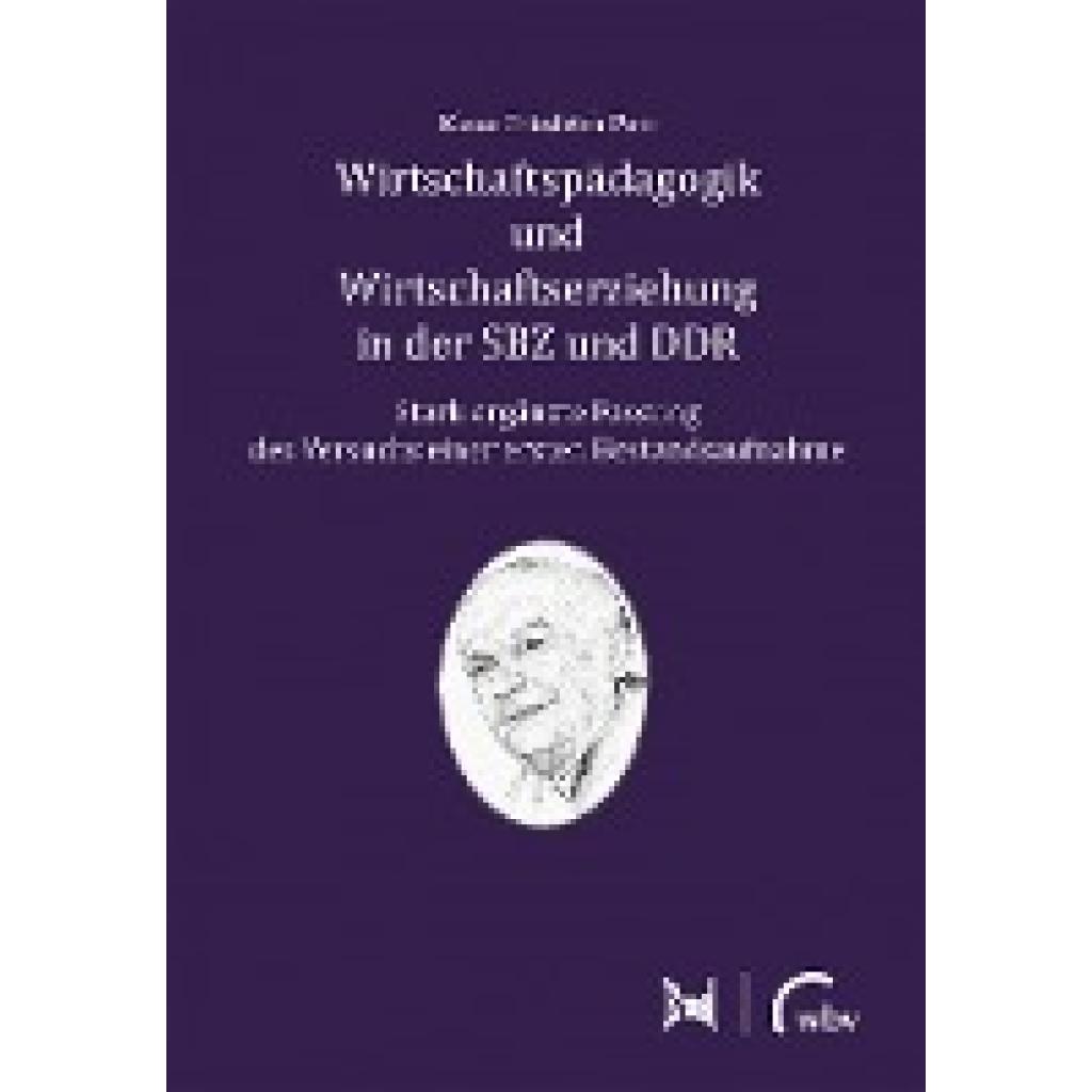 9783763974269 - Pott Klaus Friedrich Wirtschaftspädagogik und Wirtschaftserziehung in der SBZ und DDR