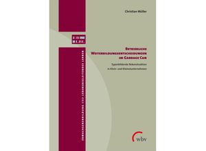 9783763974528 - Betriebliche Weiterbildungsentscheidungen im Garbage Can - Christian Müller Taschenbuch