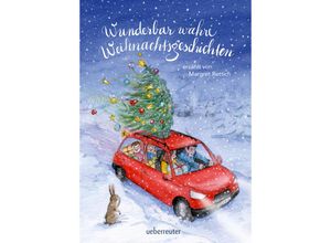 9783764152161 - Wunderbar wahre Weihnachtsgeschichten - Margret Rettich Gebunden