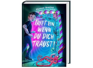 9783764152666 - Tritt ein wenn du dich traust! (Tritt ein! Bd 1) - Thomas Brezina Gebunden