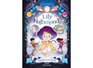 9783764152673 - Bonet Xavier Lily Halbmond - Magie ist nur der Anfang (Lily Halbmond Bd 1)