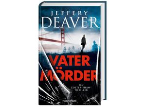 9783764508265 - Vatermörder   Colter Shaw Bd3 - Jeffery Deaver Gebunden