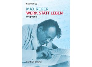 9783765104503 - Max Reger - Werk statt Leben - Susanne Popp Kartoniert (TB)