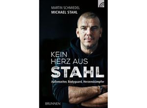 9783765509575 - Kein Herz aus Stahl - Michael Stahl Martin Schmiedel Gebunden