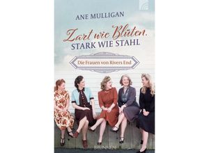 9783765521461 - Zart wie Blüten stark wie Stahl - Ane Mulligan Kartoniert (TB)