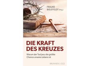 9783765521645 - Die Kraft des Kreuzes Kartoniert (TB)