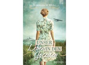 9783765521874 - Unser Leben in den Gezeiten - Roseanna M White Kartoniert (TB)