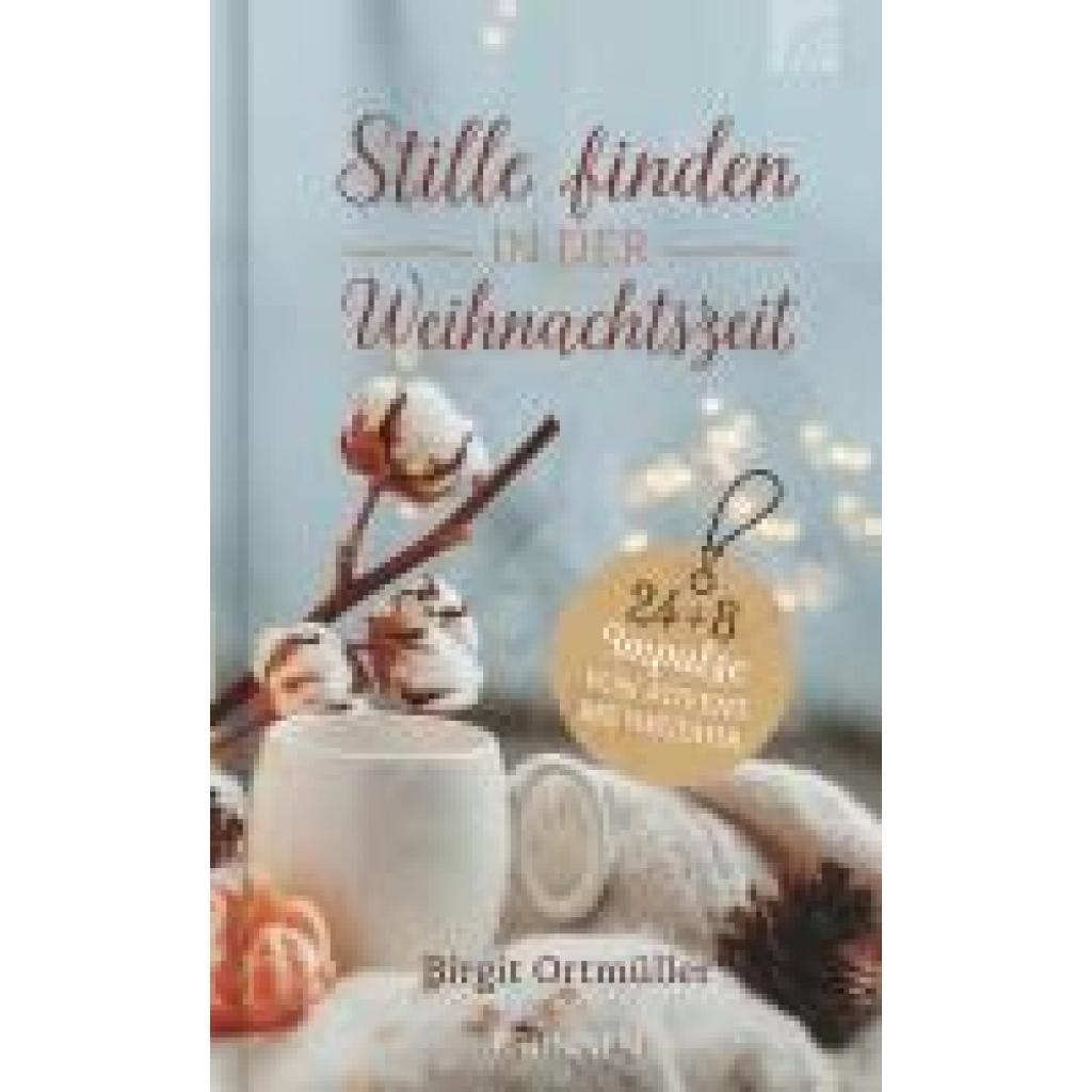 9783765532146 - Ortmüller Birgit Stille finden in der Weihnachtszeit