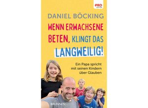 9783765536113 - Wenn Erwachsene beten klingt das langweilig - Daniel Böcking Gebunden