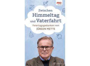 9783765536120 - Zwischen Himmeltag und Vaterfahrt - Jürgen Mette Gebunden