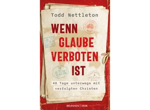 9783765536304 - Wenn Glaube verboten ist - Todd Nettleton Gebunden