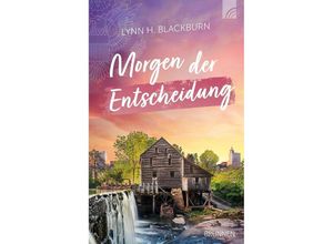 9783765536687 - Morgen der Entscheidung - Lynn H Blackburn Gebunden