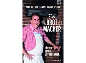 9783765542657 - Der Brotmacher - Karl-Dietmar Plentz Kartoniert (TB)