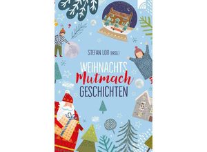 9783765543883 - WeihnachtsMutmachGeschichten Kartoniert (TB)