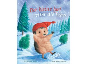 9783765559693 - Der kleine Igel rettet die Biber - M Christina Butler Gebunden