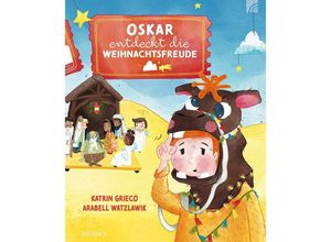 9783765559747 - Oskar entdeckt die Weihnachtsfreude - Katrin Grieco Gebunden