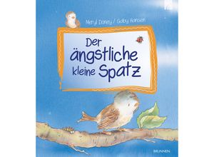 9783765559907 - Der ängstliche kleine Spatz - Meryl Doney Gebunden