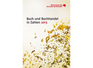 9783765732973 - Buch und Buchhandel in Zahlen 2015 Kartoniert (TB)