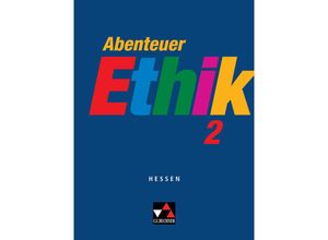 9783766165770 - Natalie Hack - GEBRAUCHT Abenteuer Ethik - Hessen   Abenteuer Ethik 2 Unterrichtswerk für Ethik in der Sekundarstufe I   Für die Jahrgangsstufen 7 8 - Preis vom 15112023 060513 h