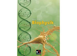 9783766167033 - Biophysik Ausgabe Bayern Biophysik - Michael Authier Rainer Dietrich Markus Elsholz Christian Fauser Thomas Geßner Gebunden