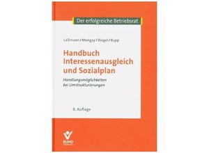 9783766369680 - Der erfolgreiche Betriebsrat   Handbuch Interessenausgleich und Sozialplan - Nikolai Laßmann Adrian Mengay Hans Riegel Rudi Rupp Gebunden