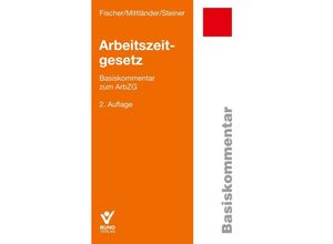 9783766371911 - Arbeitszeitgesetz - Erika Fischer Silvia Mittländer Regina Steiner Kartoniert (TB)