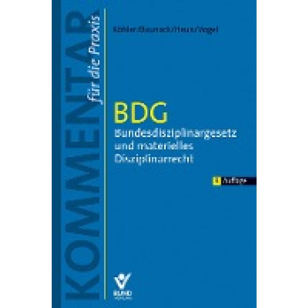 9783766373090 - Köhler Daniel BDG - Bundesdisziplinargesetz und materielles Disziplinarrecht