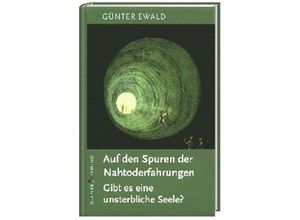 9783766615442 - Auf den Spuren der Nahtoderfahrungen - Günter Ewald Gebunden