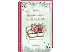 9783766629814 - Großmutters schönstes Weihnachtsgeschenk - Renate Schoof Gebunden