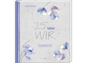 9783766635723 - 25 Jahre WIR - Irmgard Partmann Gebunden 9783766635723 - 25 Jahre WIR - Irmgard Partmann Gebunden