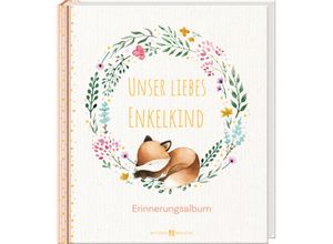 9783766635747 - Unser liebes Enkelkind Gebunden