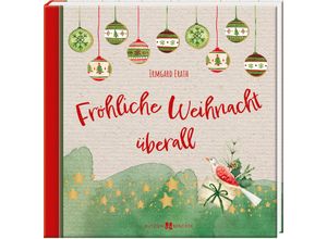 9783766635846 - Fröhliche Weihnacht überall - Irmgard Erath Gebunden