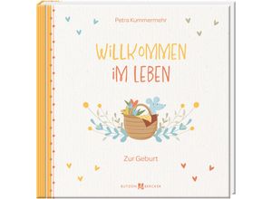 9783766635860 - Willkommen im Leben - Petra Kummermehr Gebunden