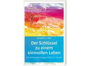 9783766636126 - Der Schlüssel zu einem sinnvollen Leben - Elisabeth Lukas Taschenbuch