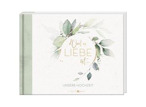 9783766636317 - Weil es Liebe ist    Gebunden 9783766636317 - Weil es Liebe ist    Gebunden