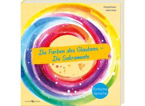 9783766636805 - Die Farben des Glaubens - Die Sakramente - Christoph Beuers Jochen Straub Gebunden