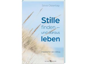 9783766637277 - Stille finden - und daraus leben - Silvia Ostertag Taschenbuch